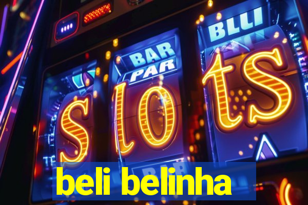 beli belinha